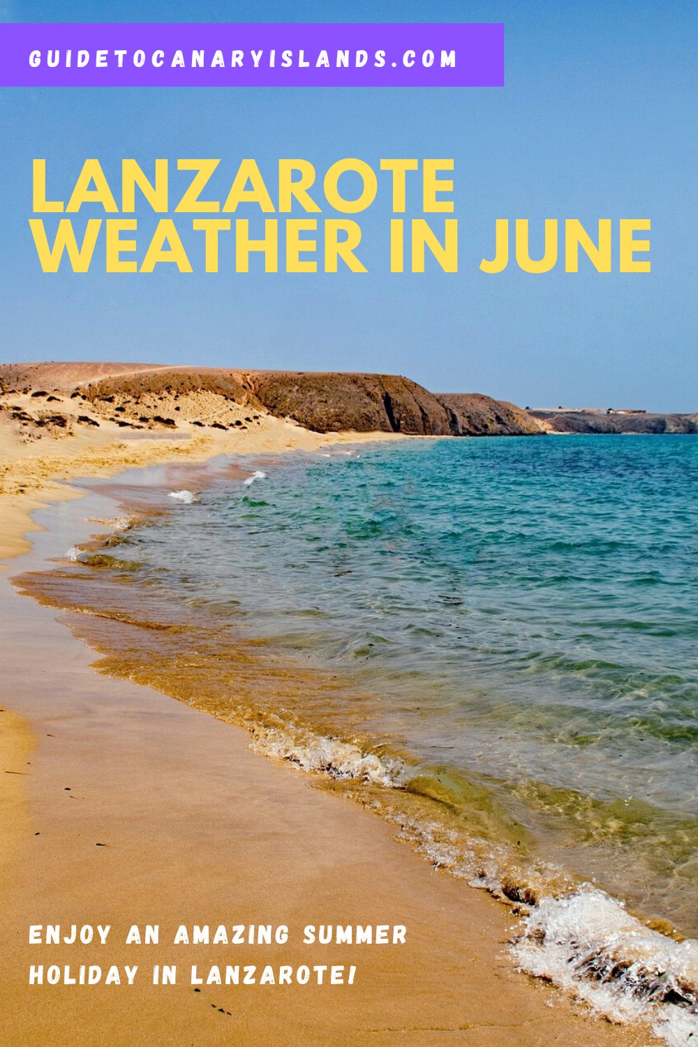 Lanzarote Weather in June - Summer is Here!