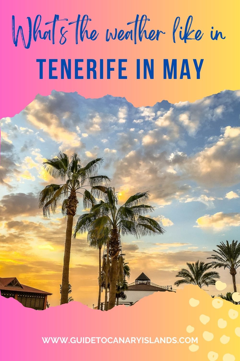 Tenerife Weather in May - What's the weather like? Is it hot?